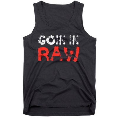 Wrestling Goin In Raw Tank Top