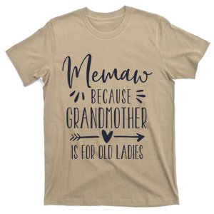 Womens Grandmother Is For Old Ladies Cute Funny Memaw T-Shirt