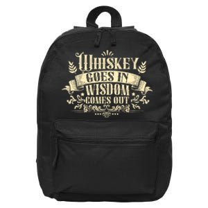 Whiskey Goes In Wisdom Comes Out Drinker Drinking Whisky 16 in Basic Backpack