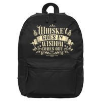 Whiskey Goes In Wisdom Comes Out Drinker Drinking Whisky 16 in Basic Backpack