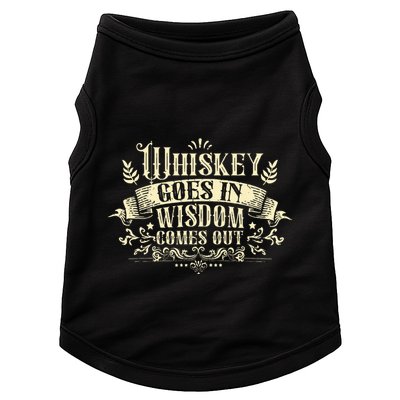 Whiskey Goes In Wisdom Comes Out Drinker Doggie Tank