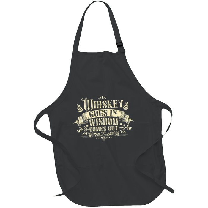Whiskey Goes In Wisdom Comes Out Drinker Apron
