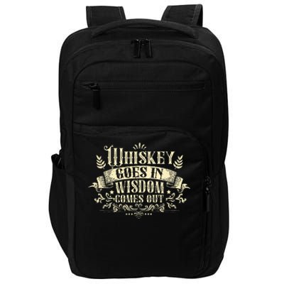 Whiskey Goes In Wisdom Comes Out Drinker Impact Tech Backpack