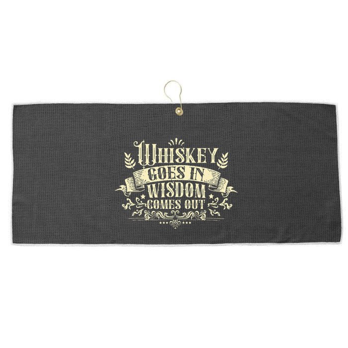 Whiskey Goes In Wisdom Comes Out Drinker Large Microfiber Waffle Golf Towel