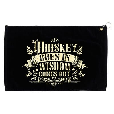 Whiskey Goes In Wisdom Comes Out Drinker Grommeted Golf Towel