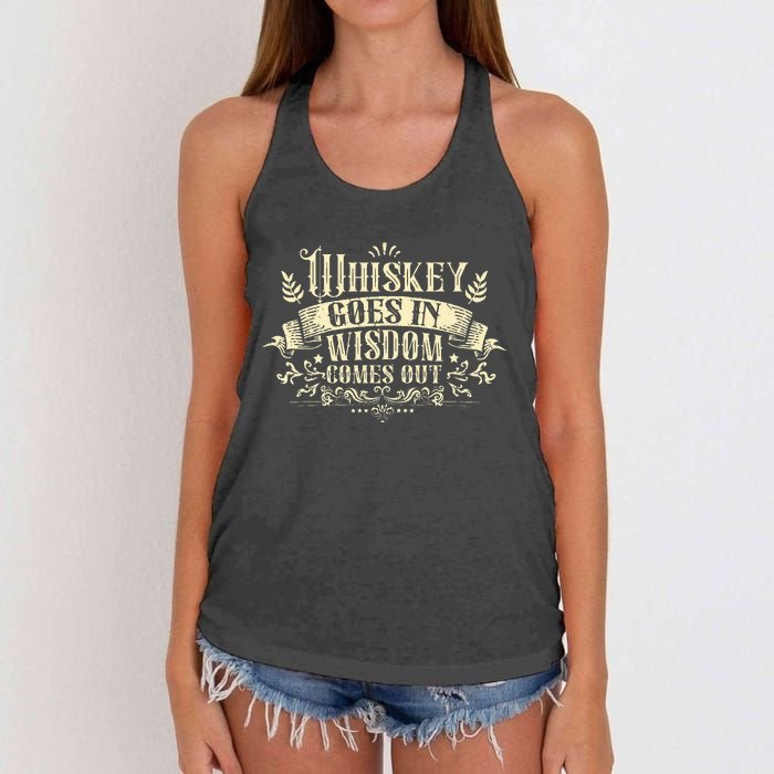 Whiskey Goes In Wisdom Comes Out Drinker Women's Knotted Racerback Tank