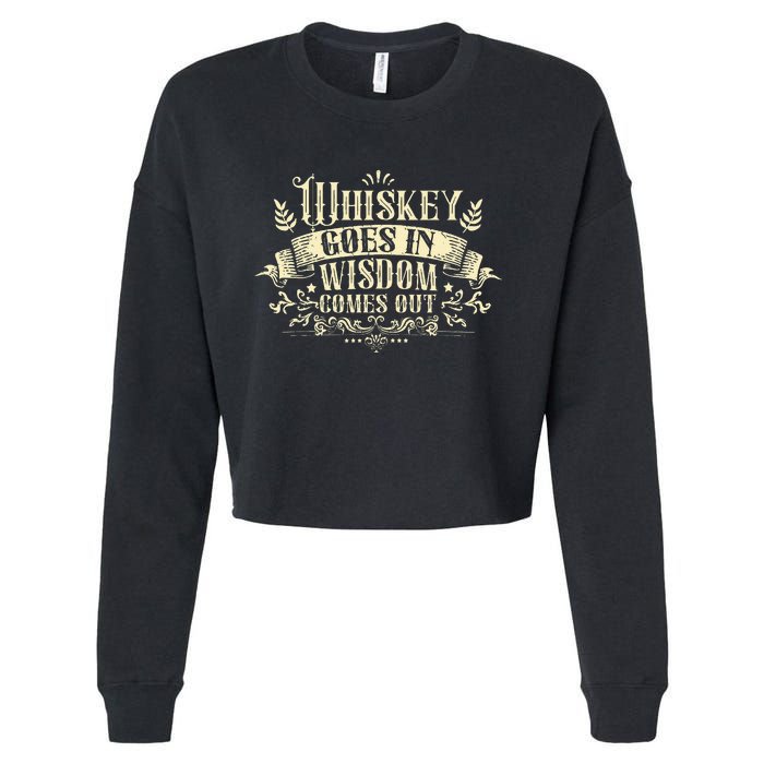 Whiskey Goes In Wisdom Comes Out Drinker Cropped Pullover Crew