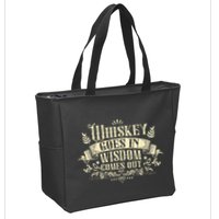 Whiskey Goes In Wisdom Comes Out Drinker Zip Tote Bag