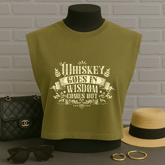 Whiskey Goes In Wisdom Comes Out Drinker Garment-Dyed Women's Muscle Tee