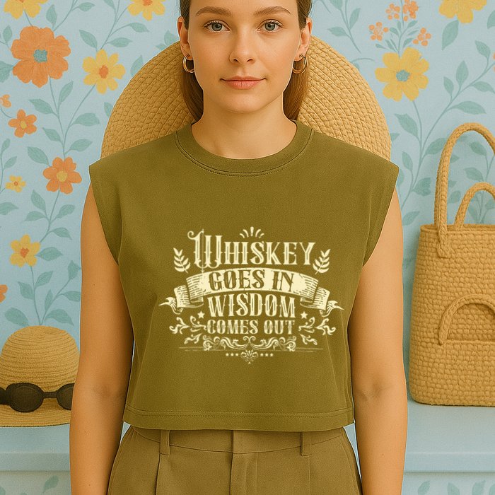 Whiskey Goes In Wisdom Comes Out Drinker Garment-Dyed Women's Muscle Tee
