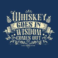 Whiskey Goes In Wisdom Comes Out Drinker Infant Baby Jersey Bodysuit