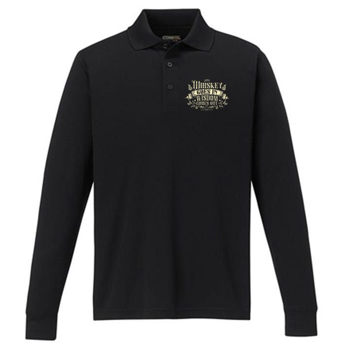 Whiskey Goes In Wisdom Comes Out Drinker Drinking Whisky Performance Long Sleeve Polo