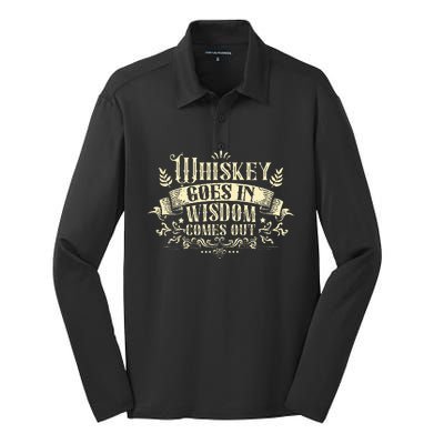 Whiskey Goes In Wisdom Comes Out Drinker Drinking Whisky Silk Touch Performance Long Sleeve Polo