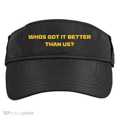 Whos Got It Better Than Us Adult Drive Performance Visor