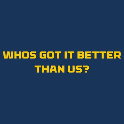 Whos Got It Better Than Us T-Shirt