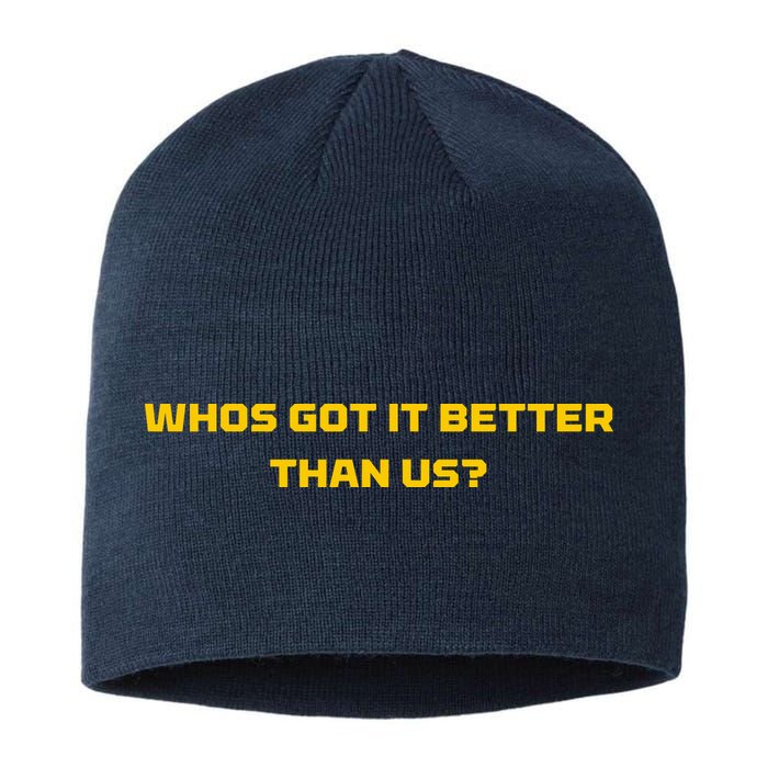 Whos Got It Better Than Us Sustainable Beanie
