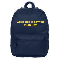 Whos Got It Better Than Us 16 in Basic Backpack