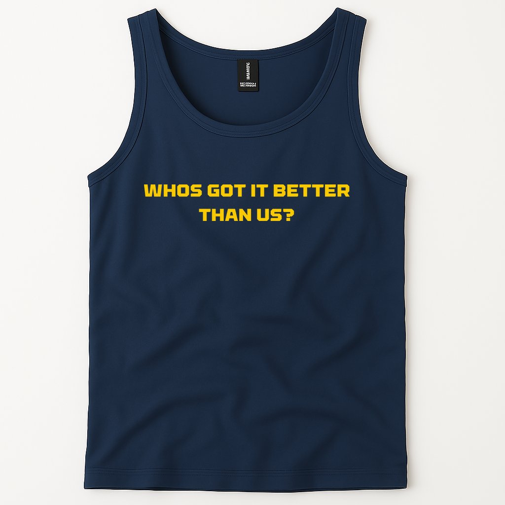 Whos Got It Better Than Us Tank Top