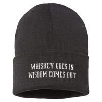 Whiskey Goes In Wisdom Comes Out Drinker Drinking Whisky Sustainable Knit Beanie