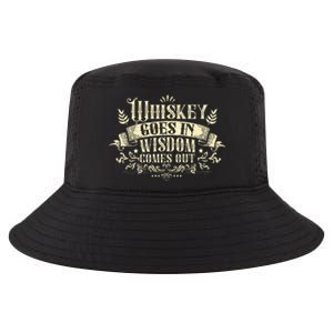 Whiskey Goes In Wisdom Comes Out Drinker Drinking Whisky Cool Comfort Performance Bucket Hat