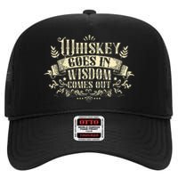 Whiskey Goes In Wisdom Comes Out Drinker Drinking Whisky High Crown Mesh Back Trucker Hat