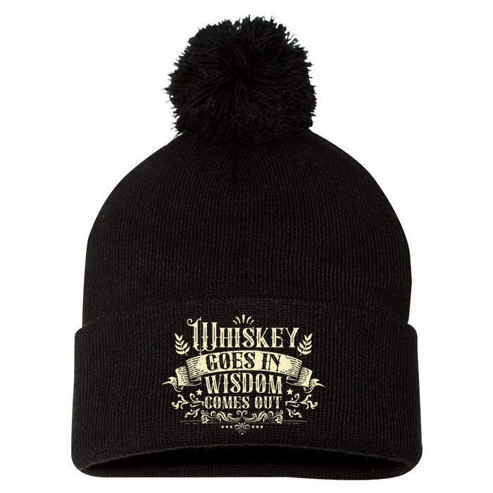 Whiskey Goes In Wisdom Comes Out Drinker Drinking Whisky Pom Pom 12in Knit Beanie