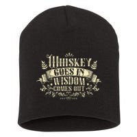 Whiskey Goes In Wisdom Comes Out Drinker Drinking Whisky Short Acrylic Beanie