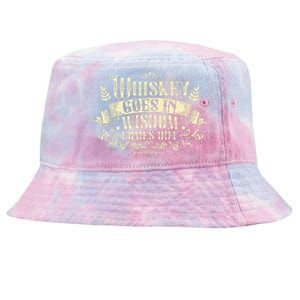 Whiskey Goes In Wisdom Comes Out Drinker Drinking Whisky Tie-Dyed Bucket Hat