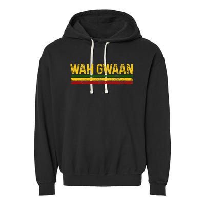 Wah Gwaan Jamaican Pride Reggae Music Rastafari Rasta Garment-Dyed Fleece Hoodie