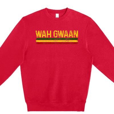 Wah Gwaan Jamaican Pride Reggae Music Rastafari Rasta Premium Crewneck Sweatshirt