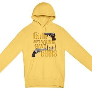 Women Girl Just Wanna Have Guns Premium Pullover Hoodie