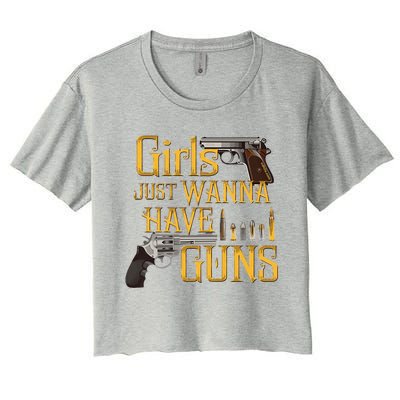 Women Girl Just Wanna Have Guns Women's Crop Top Tee