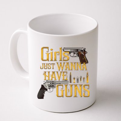 Women Girl Just Wanna Have Guns Coffee Mug