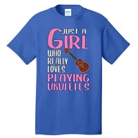 Wo Gift Just A Who Really Loves Playing Ukuleles Gift Tall T-Shirt