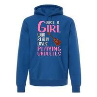 Wo Gift Just A Who Really Loves Playing Ukuleles Gift Premium Hoodie