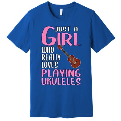 Wo Gift Just A Who Really Loves Playing Ukuleles Gift Premium T-Shirt