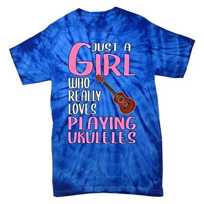 Wo Gift Just A Who Really Loves Playing Ukuleles Gift Tie-Dye T-Shirt