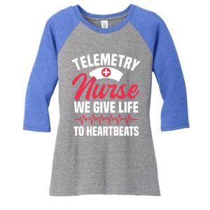 We Give Life To Heartbeats Telemetry Nurse Funny Gift Women's Tri-Blend 3/4-Sleeve Raglan Shirt