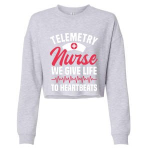 We Give Life To Heartbeats Telemetry Nurse Funny Gift Cropped Pullover Crew