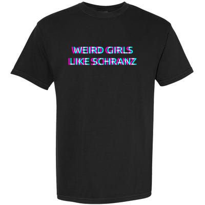 Weird Girl Like Schranz Music Garment-Dyed Heavyweight T-Shirt