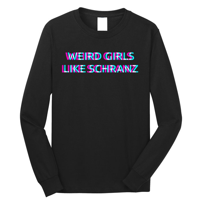 Weird Girl Like Schranz Music Long Sleeve Shirt