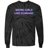 Weird Girl Like Schranz Music Tie-Dye Long Sleeve Shirt