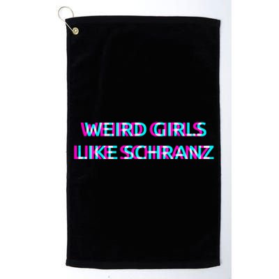 Weird Girl Like Schranz Music Platinum Collection Golf Towel