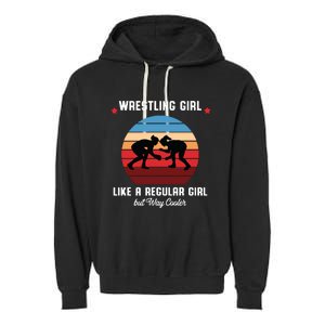 Wrestling Girl Like A Regular Girl But Cooler Garment-Dyed Fleece Hoodie