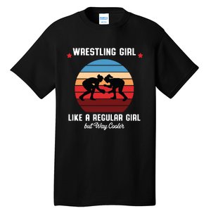 Wrestling Girl Like A Regular Girl But Cooler Tall T-Shirt