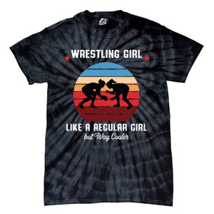 Wrestling Girl Like A Regular Girl But Cooler Tie-Dye T-Shirt