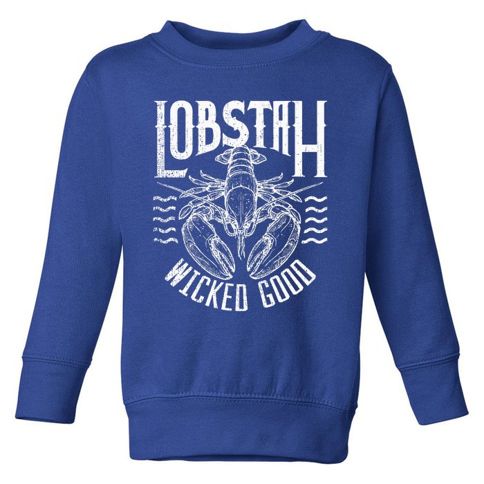 Wicked Good Lobstah Funny Maine Boston Toddler Sweatshirt