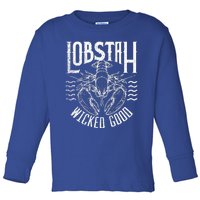 Wicked Good Lobstah Funny Maine Boston Toddler Long Sleeve Shirt