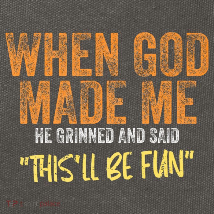 When God Made Me He Grinned And Said ThisLl Be Fun Funny Cotton Canvas Backpack