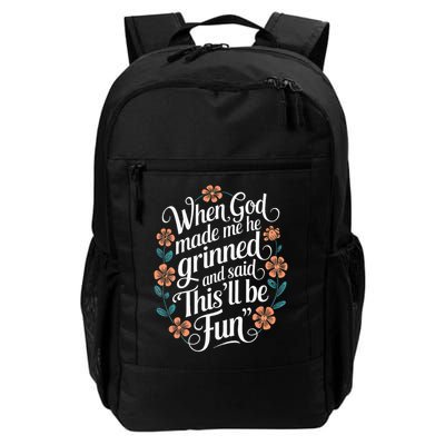 When God Made Me He Said Thisll Be Fun Christian Quote Vibe Daily Commute Backpack